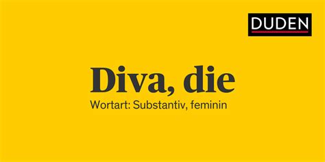 Diva Rechtschreibung, Bedeutung, Definition,。